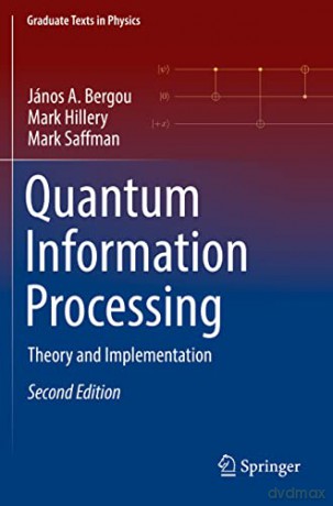 Quantum Information Processing: Theory and Implementation (Graduate Texts in Physics) - János A. Bergou [KSIĄŻKA]