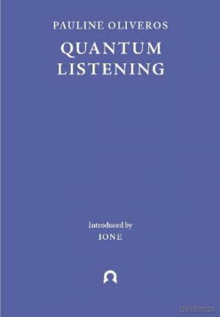 Quantum Listening - Pauline Oliveros [KSIĄŻKA]