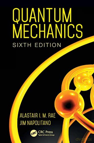 Quantum Mechanics, Sixth Edition - Alastair I. M. Rae [KSIĄŻKA]
