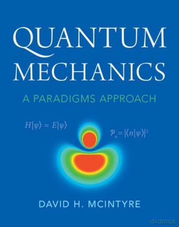 Quantum Mechanics: A Paradigms Approach - David H. McIntyre [KSIĄŻKA]