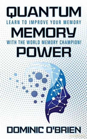 Quantum Memory Power: Learn to Improve Your Memory With the World Memory Champion! - Dominic O'Brien [KSIĄŻKA]