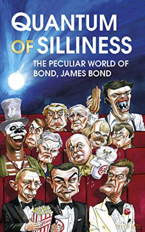 Quantum of Silliness: The Peculiar World of Bond, James Bond - Robbie Sims [KSIĄŻKA]