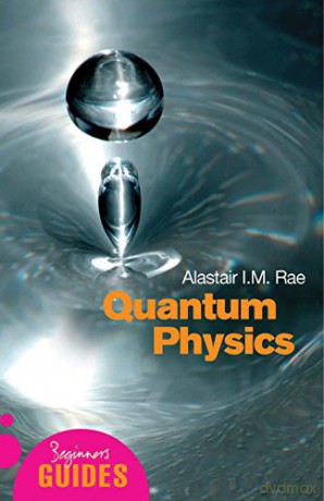 Quantum Physics: A Beginner's Guide - Alastair I.M. Rae [KSIĄŻKA]