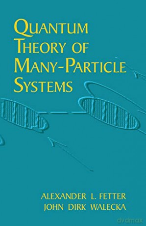 Quantum Theory of Many-Particle Systems - Alexander L. Fetter [KSIĄŻKA]