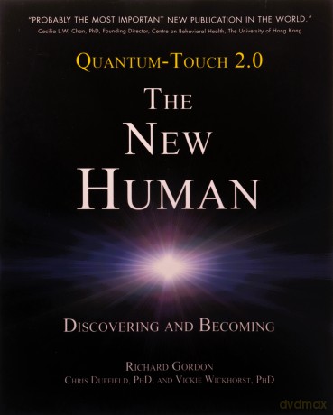 Quantum-Touch 2.0 - The New Human: Discovering and Becoming - Richard Gordon [KSIĄŻKA]