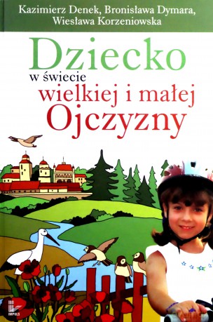 Dziecko w świecie wielkiej i małej Ojczyzny [KSIĄŻKA]