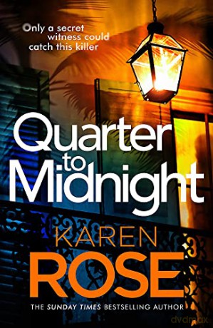 Quarter to Midnight: the thrilling first book in a brand new series from the bestselling author - Karen Rose [KSIĄŻKA]