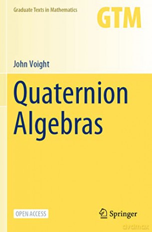Quaternion Algebras: 288 (Graduate Texts in Mathematics, 288) - John Voight [KSIĄŻKA]