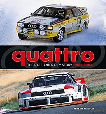 Quattro: The Race and Rally Story: 1980-2004 - Jeremy Walton [KSIĄŻKA]