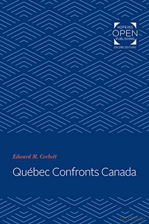 Québec Confronts Canada - Edward M. Corbett [KSIĄŻKA]