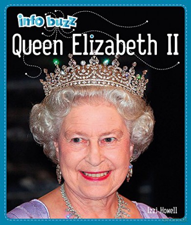 Queen Elizabeth II (Info Buzz: History) - Izzi Howell [KSIĄŻKA]