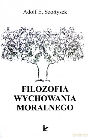Filozofia wychowania moralnego [KSIĄŻKA]