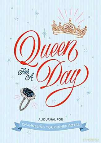 Queen for a Day: A Journal for Channeling Your Inner Royal (This Is a Book for People Who Love) - Rebecca Stoeker [KSIĄŻKA]