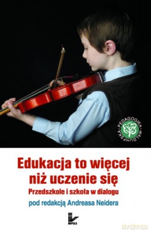 Edukacja to więcej niż uczenie się [KSIĄŻKA]