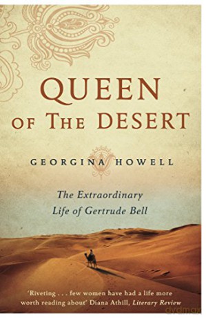 Queen of the Desert: The Extraordinary Life of Gertrude Bell - Georgina Howell [KSIĄŻKA]