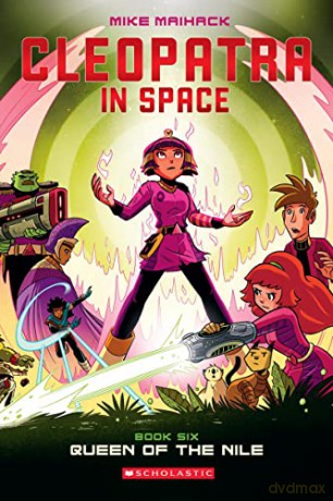 Queen of the Nile: A Graphic Novel (Cleopatra in Space #6): Volume 6 - Mike Maihack [KSIĄŻKA]