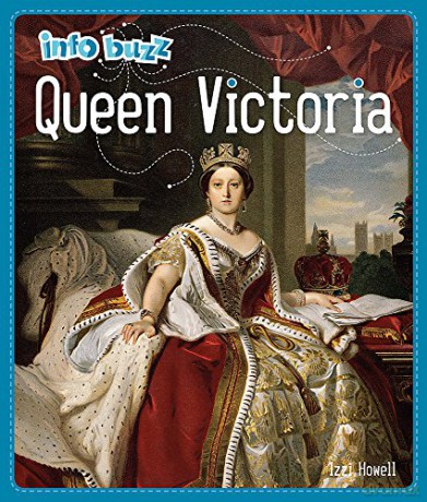 Queen Victoria (Info Buzz: History) - Izzi Howell [KSIĄŻKA]