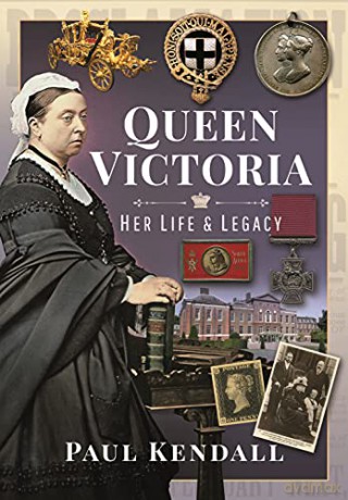 Queen Victoria: Her Life and Legacy (In 100 Objects) - Paul Kendall [KSIĄŻKA]