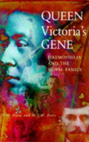 Queen Victoria's Gene: Haemophilia And The Royal Family (Pocket Biographies) - D M Potts [KSIĄŻKA]