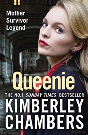 Queenie: The gripping, epic historical crime novel from the No 1 Sunday Times bestselling author - Kimberley Chambers [KSIĄŻKA]