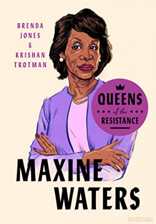 Queens of the Resistance: Maxine Waters: A Biography - Krishan Trotman [KSIĄŻKA]