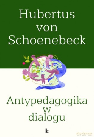 Antypedagogika w dialogu [KSIĄŻKA]