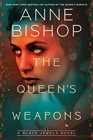 Queen's Weapons, The: 11 (Black Jewels) - Anne Bishop [KSIĄŻKA]