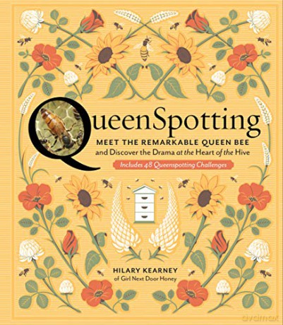 Queenspotting: Meet the Remarkable Queen Bee and Discover the Drama at the Heart of the Hive; Includes 48 Queenspotting Challenges: 1 - Hilary Kearney [KSIĄŻKA]