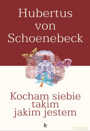 Kocham siebie takim, jakim jestem [KSIĄŻKA]