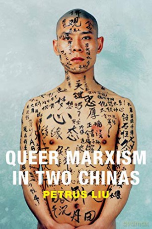 Queer Marxism in Two Chinas - Petrus Liu [KSIĄŻKA]