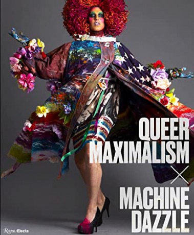 Queer Maximalism X Machine Dazzle - Elissa Auther [KSIĄŻKA]