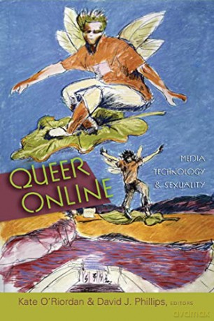 Queer Online; Media Technology and Sexuality (40) (Digital Formations) - Kate O'Riordan [KSIĄŻKA]