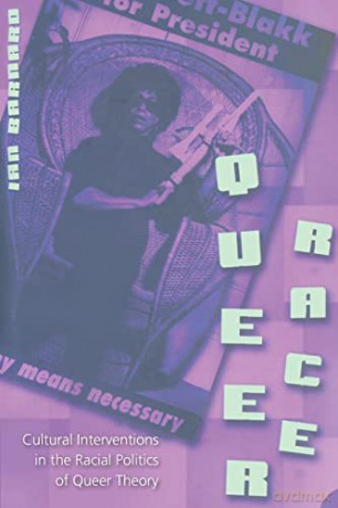 Queer Race; Cultural Interventions in the Racial Politics of Queer Theory (3) (Gender, Sexuality, and Culture) - Ian Barnard [KSIĄŻKA]