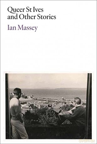 Queer St Ives and Other Stories - Ian Massey [KSIĄŻKA]