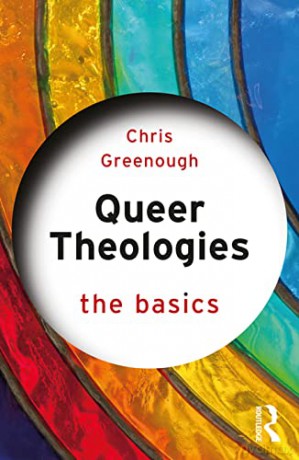 Queer Theologies: The Basics: The Basics - Chris Greenough [KSIĄŻKA]