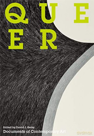 Queer: (Documents of Contemporary Art) - David J. Getsy [KSIĄŻKA]