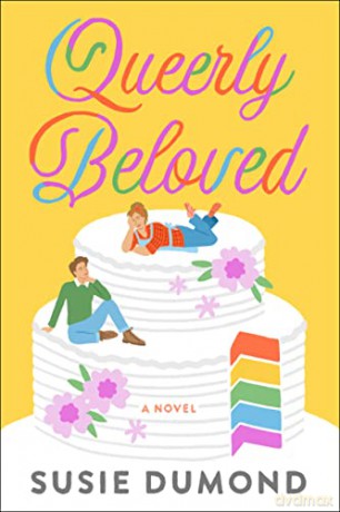 Queerly Beloved: A Novel - Susie Dumond [KSIĄŻKA]