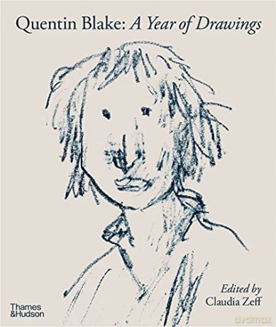 Quentin Blake - A Year of Drawings - Claudia Zeff [KSIĄŻKA]