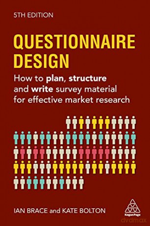 Questionnaire Design: How to Plan, Structure and Write Survey Material for Effective Market Research - Kate Bolton [KSIĄŻKA]
