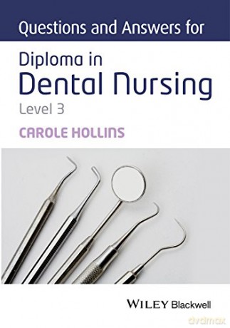 Questions and Answers for Diploma in Dental Nursing, Level 3 - Carole Hollins [KSIĄŻKA]