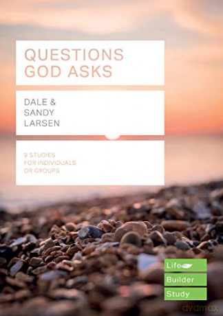 Questions God Asks (Lifebuilder Study Guides) (Lifebuilder Bible Study Guides) (Lifebuilder Bible Study Guides, 125) - Dale Larsen [KSIĄŻKA]