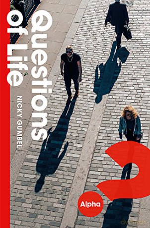 Questions of Life: An Opportunity to Explore the Meaning of Life (ALPHA BOOKS) - Nicky Gumbel [KSIĄŻKA]