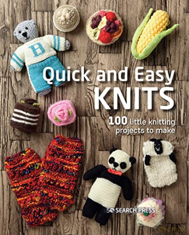 Quick and Easy Knits: 100 little knitting projects to make - Search Press Studio [KSIĄŻKA]