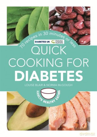 Quick Cooking for Diabetes: 70 recipes in 30 minutes or less (Hamlyn Healthy Eating) - Louise Blair [KSIĄŻKA]