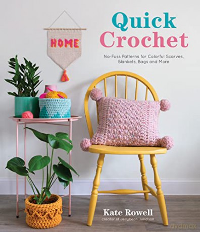 Quick Crochet: No-Fuss Patterns for Colorful Scarves, Blankets, Bags and More - Kate Rowell [KSIĄŻKA]