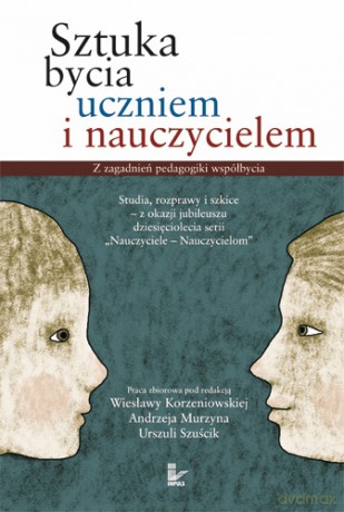 Sztuka bycia uczniem i nauczycielem [KSIĄŻKA]