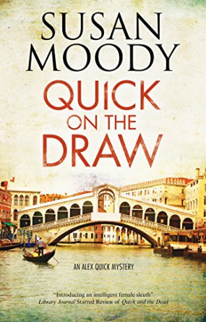 Quick on the Draw: 3 (An Alex Quick Mystery) - Susan Moody [KSIĄŻKA]