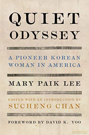 Quiet Odyssey: A Pioneer Korean Woman in America (Classics of Asian American Literature) - Mary Paik Lee [KSIĄŻKA]