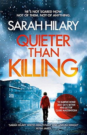 Quieter Than Killing (D.I. Marnie Rome 4): Sarah Hilary - Sarah Hilary [KSIĄŻKA]