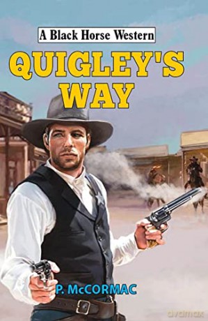 Quigley's Way (A Black Horse Western) - P McCormac [KSIĄŻKA]